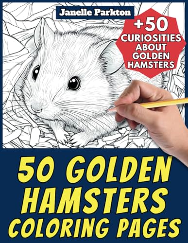 50 Golden Hamsters Coloring Pages Book for Kids and Adults: +50 Amazing Facts about Golden Hamster. Coloring Book for Children and Grown-Ups. Color and Learn with Janelle - Animals - Vol. 294 image 2