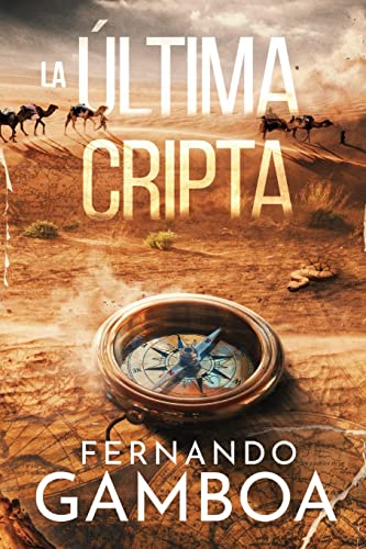 LA ÚLTIMA CRIPTA: Descubre la verdad. Reescribe la historia.