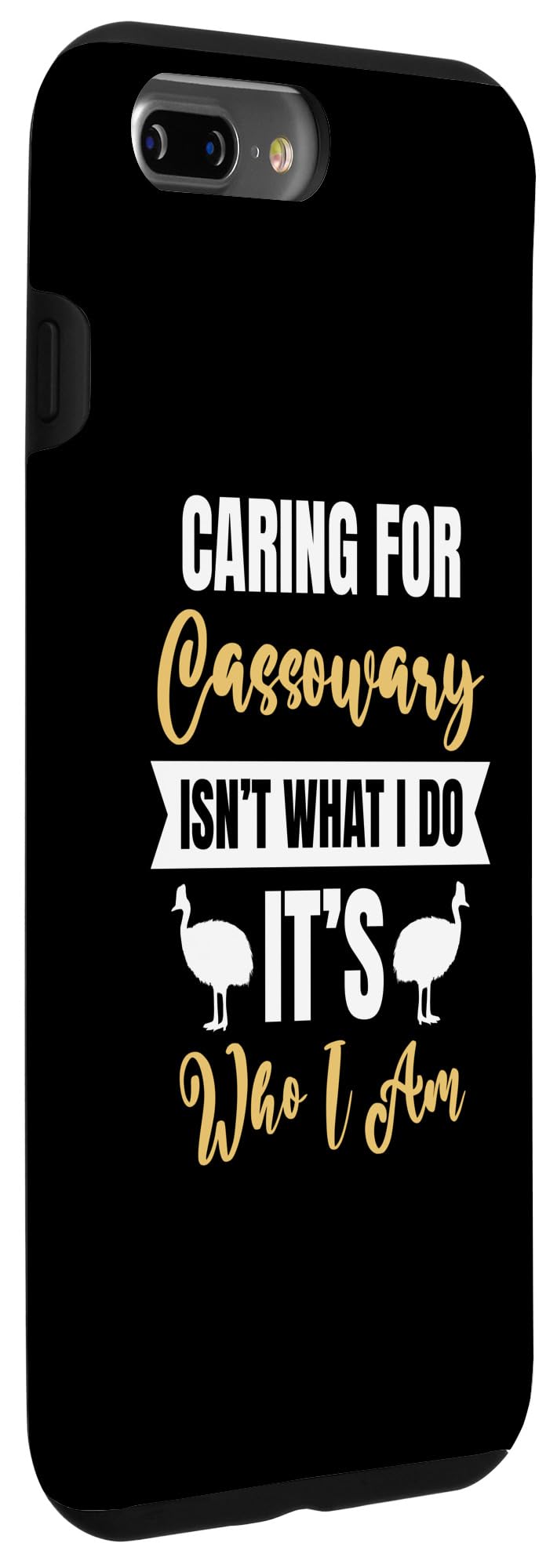 iPhone 7 Plus/8 Plus Caring for Cassowary is Who I am Emu Funny Ostrich Humor Case - Image 3