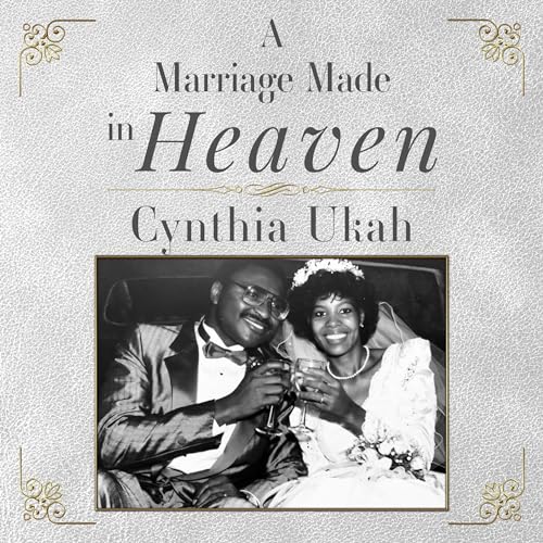 A Marriage Made in Heaven by Cynthia Ukah episode artwork
