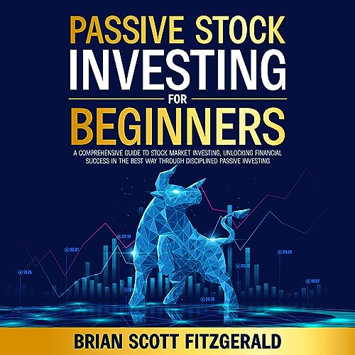 Passive Stock Investing for Beginners by Brian Scott Fitzgerald episode artwork