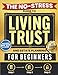 The No-Stress Guide to Living Trusts and Estate Planning For Beginners: Create your Trust in 3 Steps to Avoid Probate, Protect your Heirs, and Skip $5,000+ in Legal Fees  Includes DIY Kit and Forms