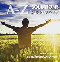 A-Z Solutions for Recovery 1616586591 Book Cover