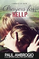 Prayers for HELLP: A Life and Death Struggle with HELLP Syndrome 1514280426 Book Cover