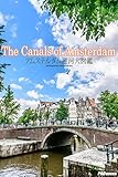 The Canals of Amsterdam　アムステルダム運河大図鑑 (PAD)