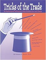 Tricks of the Trade: 101 Psychological Techniques to Help Children Grow and Change 1882732200 Book Cover