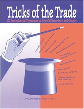 Paperback Tricks of the Trade: 101 Psychological Techniques to Help Children Grow and Change Book