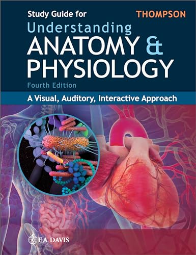 Study Guide for Understanding Anatomy & Physiology: A Visual, Auditory, Interactive Approach