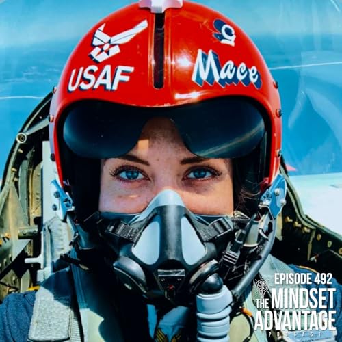Flying Through Chaos: Mindset Lessons from a Fighter Pilot with Michelle "MACE" Curran cover art