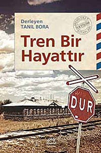 Tren Bir Hayattir