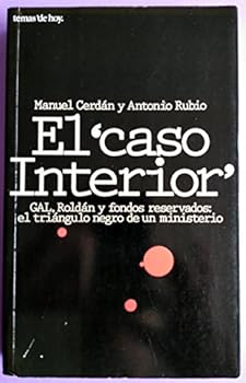 Paperback El "caso Interior": GAL, Roldan y fondos reservados, el tria´ngulo negro de un ministerio (Coleccio´n Grandes temas) (Spanish Edition) [Spanish] Book