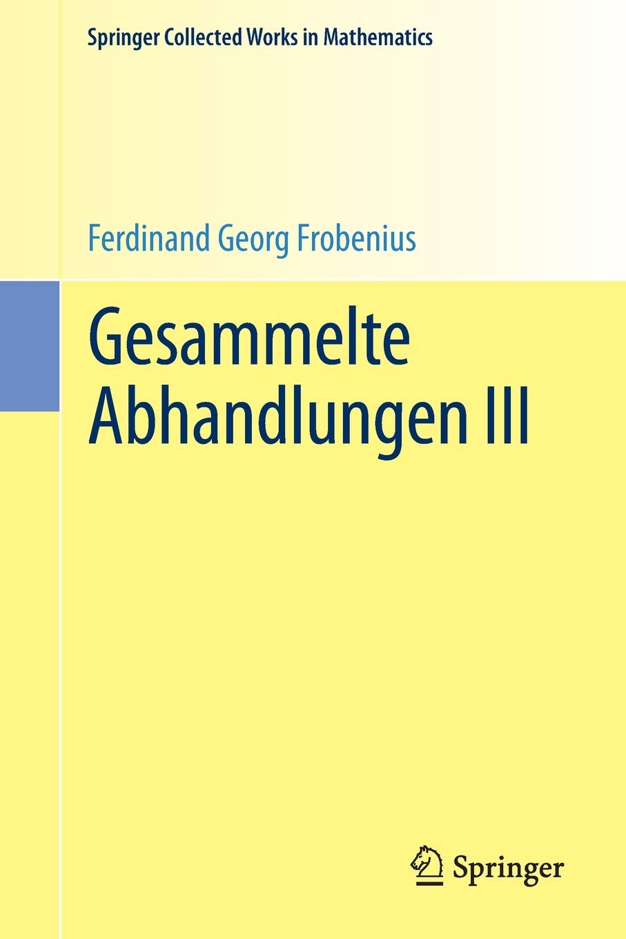Gesammelte Abhandlungen III: 0 (Springer Collected Works in Mathematics)