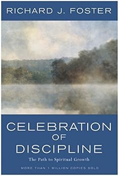 Hardcover Celebration of Discipline: The Path to Spiritual Growth (Revised Edition) Book