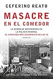 Masacre en el comedor: La bomba de Montoneros en la Policía Federal. El atentado más sangriento de los 70