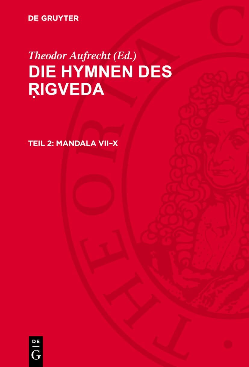 Die Hymnen des ¿igveda, Teil 2, Mandala VII-X: Nebst Beigaben