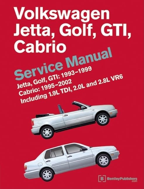 Volkswagen Jetta, Golf, GTI: 1993, 1994, 1995, 1996, 1997, 1998, 1999 Cabrio: 1995, 1996, 1997, 1998, 1999, 2000, 2001, 2002 (A3 Platform) Service Manual: Including 1.9l Tdi, 2.0l and 2.8l Vr6