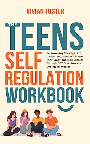 Amazon.com: The Teens Self-Regulation Workbook: Empowering Teenagers to ...