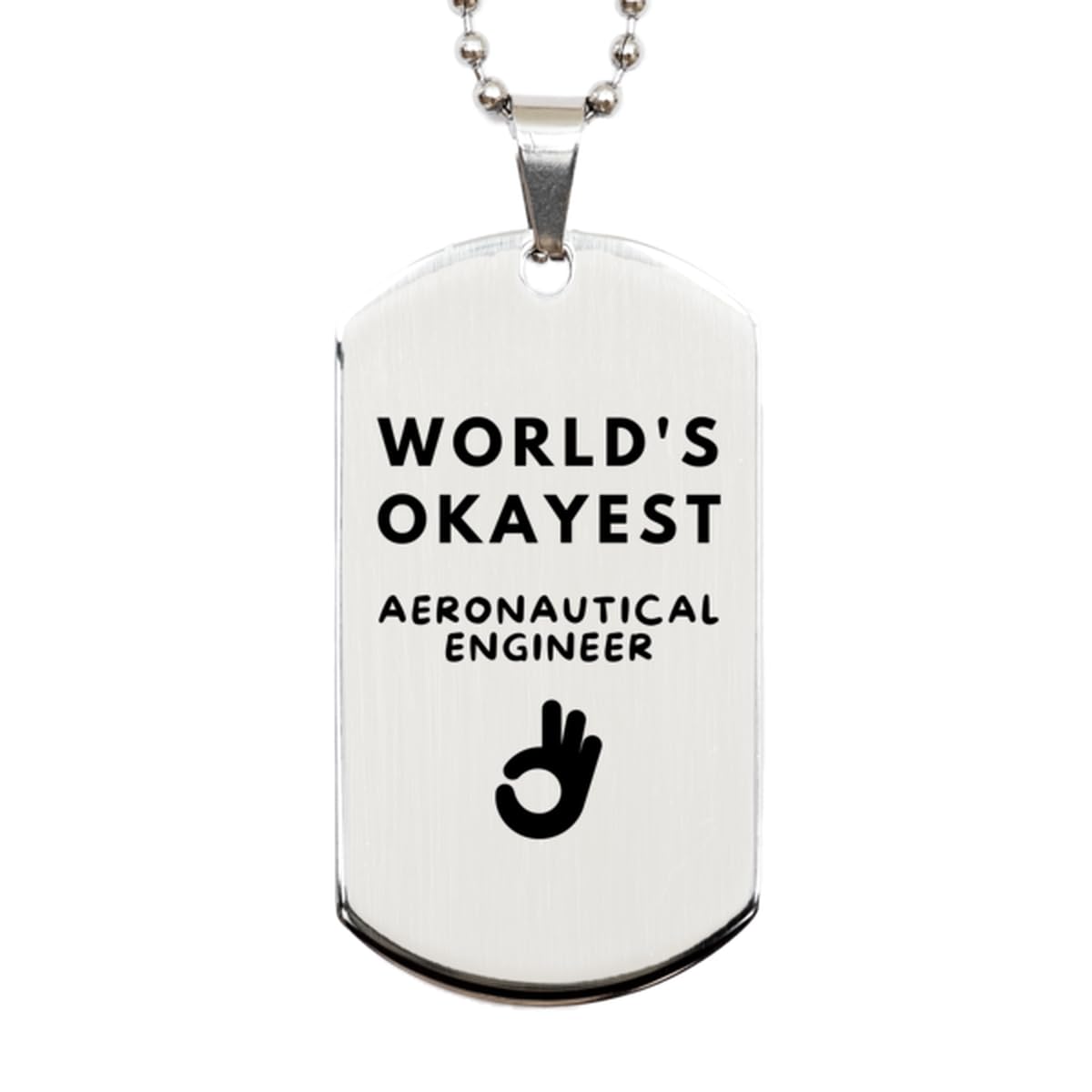 Valentine's Day Unique Gifts for Aeronautical Engineers, Funny Gifts from Friends, Okayest Aeronautical Engineer Gifts, Silver Dog Tag