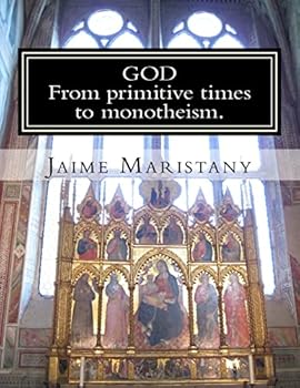 Paperback God: From primitive times to monotheism: The humankind search for God through time Book