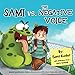 Sami vs The Negative Voice