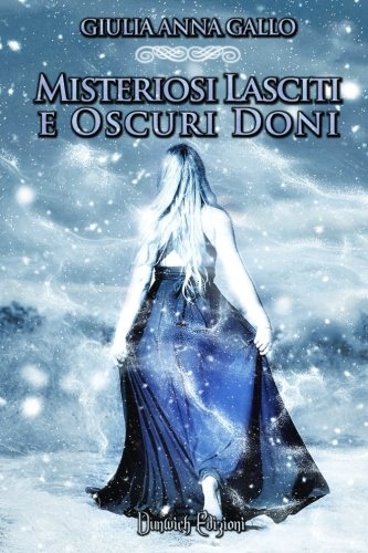 Misteriosi Lasciti E Oscuri Doni Misteriosi Lasciti E Oscuri Doni