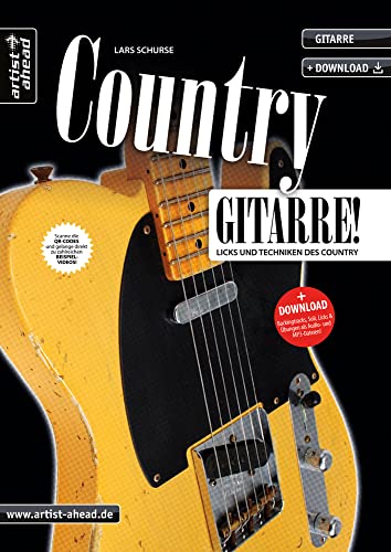 Country-Gitarre: Licks und Techniken des Country (inkl. QR-Codes + Audio-Download). Gitarrenschule. Lehrbuch für E-Gitarre. Playalongs. Hybrid Picking. Behind The Nut Bending. Gitarrennoten