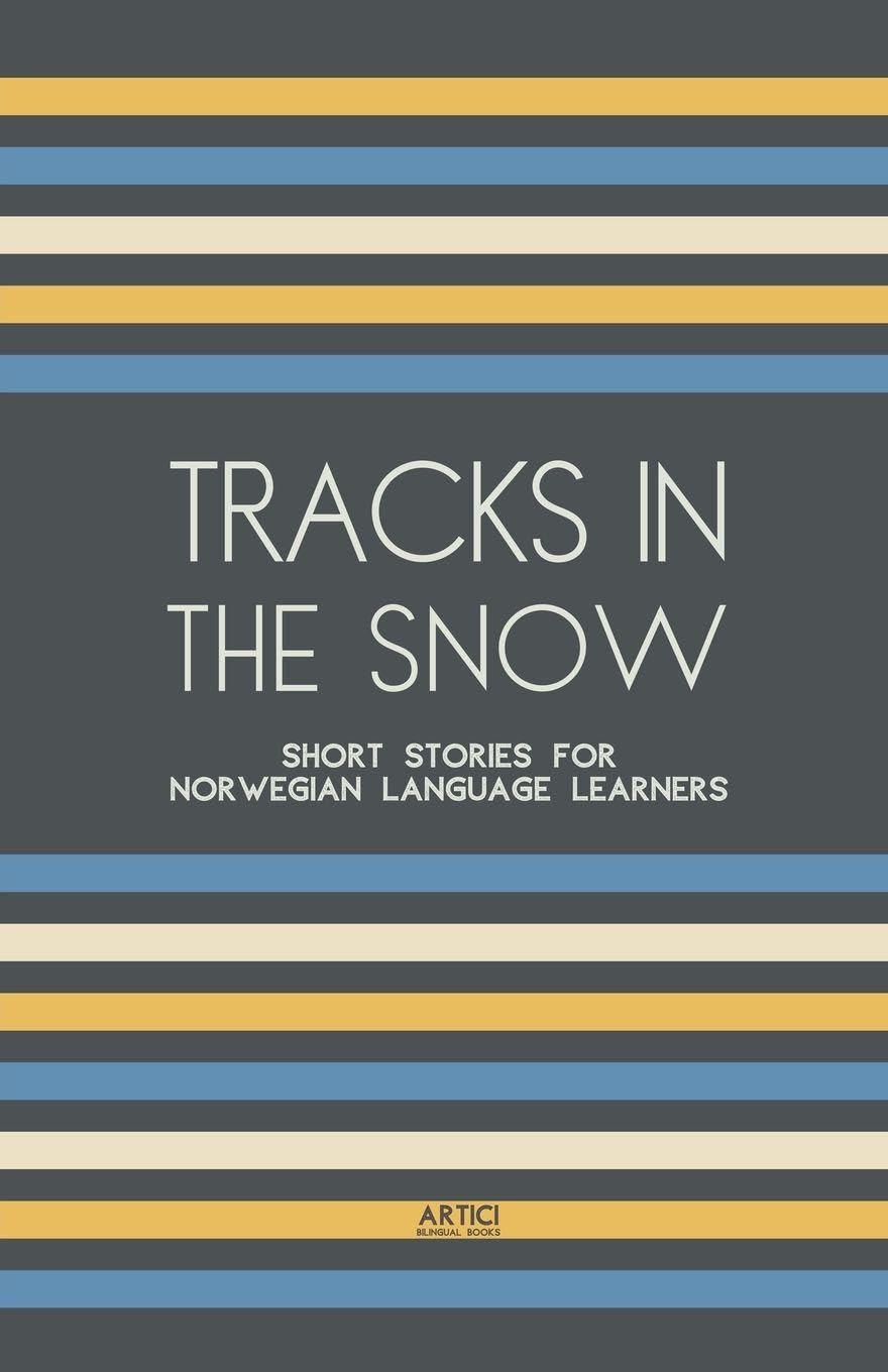 Tracks In The Snow: Short Stories for Norwegian Language Learners
