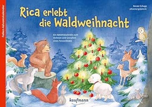 Rica erlebt die Waldweihnacht: Ein Adventskalender zum Vorlesen und...