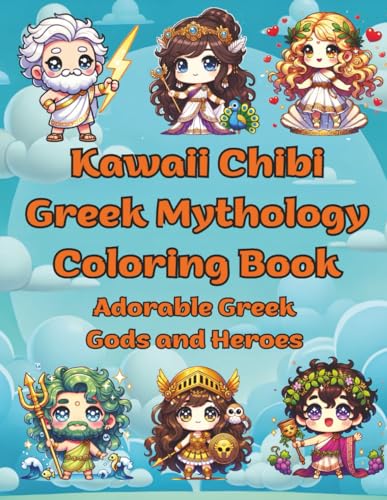 Kawaii Chibi Greek Mythology Coloring Book: Adorable Greek Gods and Heroes