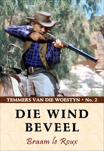 Die Wind Beveel (Temmers van die Woestyn Book 2) (Afrikaans Edition)