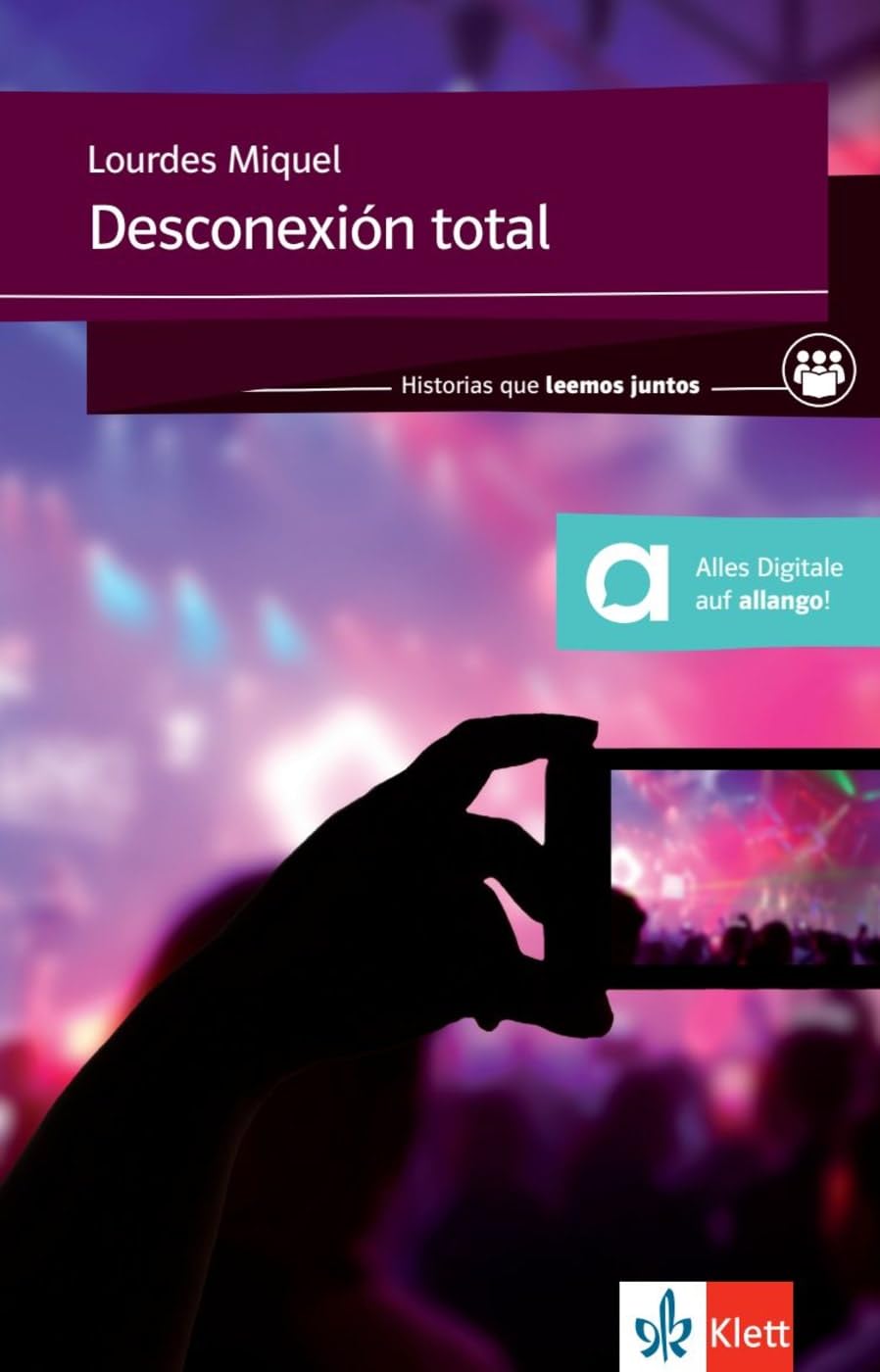 Desconexión total. Lektüre + Klett-Augmented: Lektüre inkl. Extras für Smartphone + Tablet