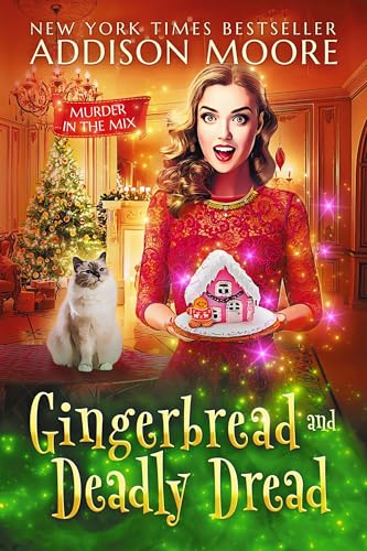 Gingerbread and Deadly Dread (MURDER IN THE MIX Book 4)