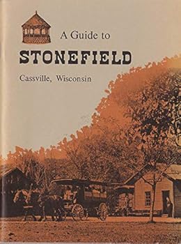 Staple Bound Guide to Stonefield, Cassville, Wisconsin Book