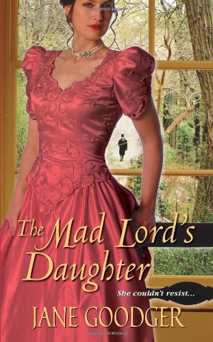 The Mad Lord's Daughter (Lords and Ladies Series)