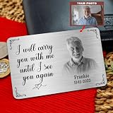 DoyoBest Metal Wallet Card - I Will Carry You With Me Until I See You Again - Memorial Gift From Photo (003)