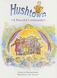 Steck-Vaughn Pair-It Books Proficiency Stage 5: Individual Student Edition Hushtown: A Peaceful Community