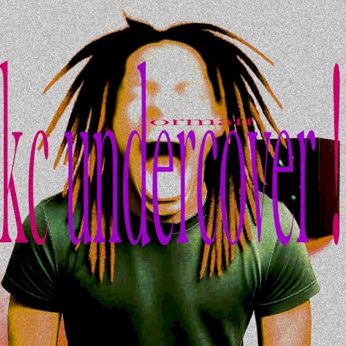 Kc Undercover ! [Explicit]