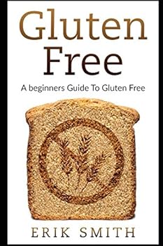 Paperback Gluten Free: A beginners guide to Gluten Free Book