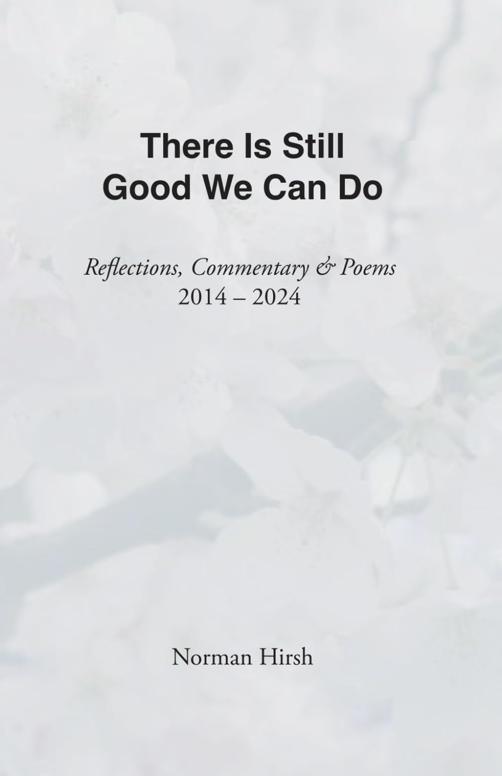 There Is Still Good We Can Do
