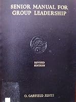 Senior Manual for Group Leadership B0007DF1RM Book Cover