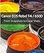 Produktbild Canon EOS Rebel T4i/650d: From Snapshots to Great Shots