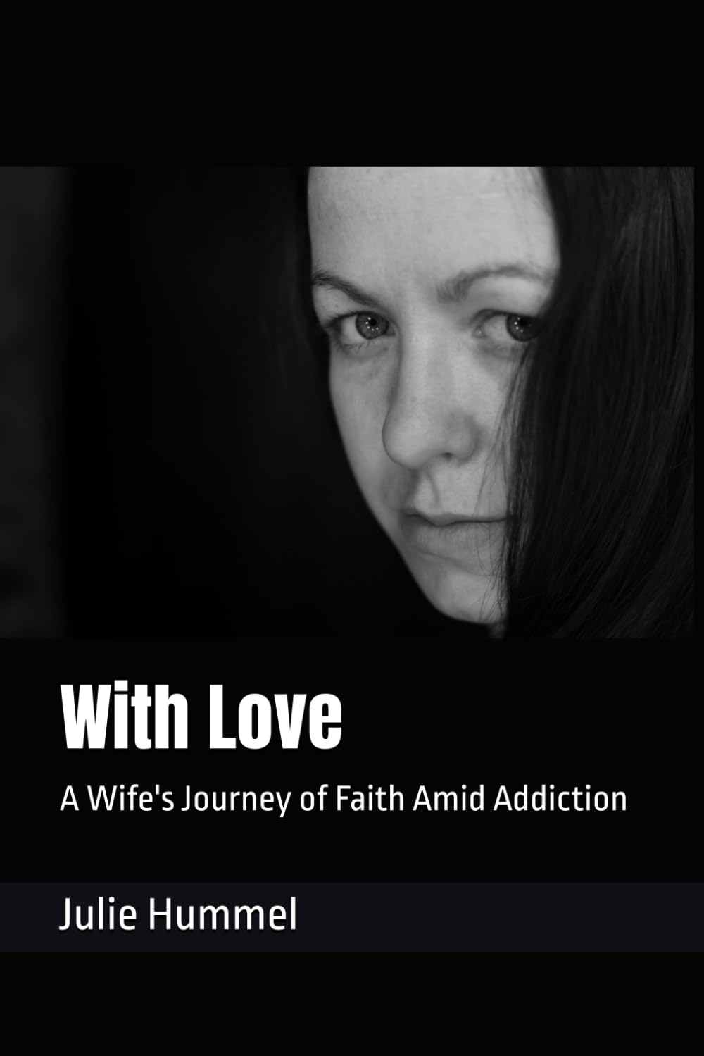 With Love: A Wife's Journey of Faith Amid Addiction