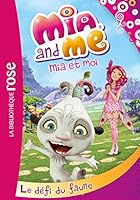 MIA Et Moi 03 - Le Defi Du Faune 2014002746 Book Cover