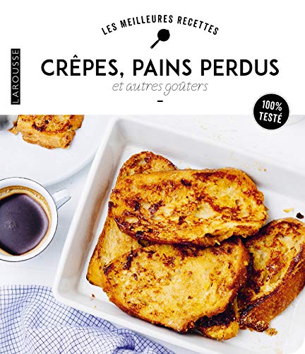 Télécharger Crêpes, pains perdus et autres goûters Livre eBook France