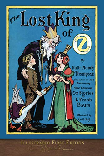 The Lost King of Oz (Illustrated First Edition)... 1953649408 Book Cover
