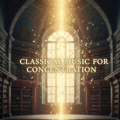 Classical Music for Concentration