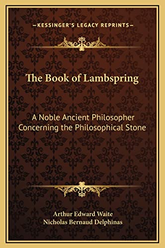 The Book of Lambspring: A Noble Ancient Philosopher Concerning the Philosophical Stone