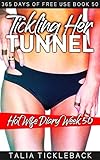 Tickling Her Tunnel: Hot Wife Diary Week 50 (365 Days of Free Use)