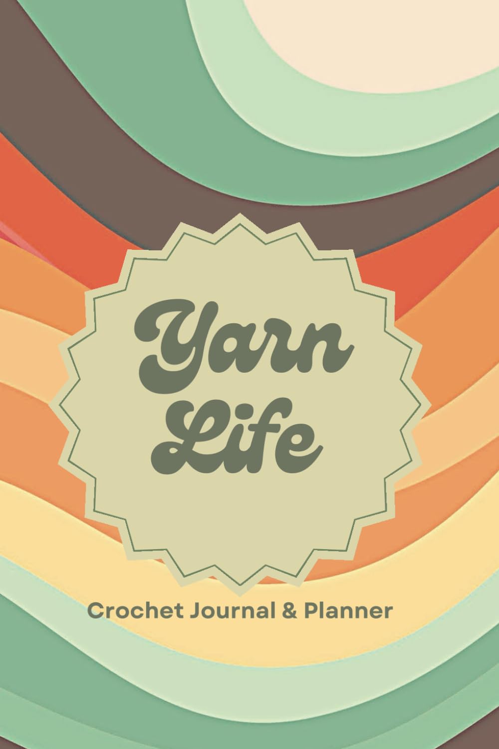 Crochet Planner: Journal Your Projects & Yarn Stash