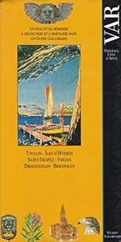 Paperback VAR: TOULON, ILES D'HYERES, SAINT-TROPEZ, SAINT-RAPHAEL, DRAGUIGNAN (ENCYCLOPEDIE DU VOYAGE FRANCE) [French] Book